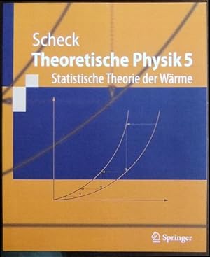 Bild des Verkufers fr Theoretische Physik 5 : Statistische Theorie der Wrme. zum Verkauf von Antiquariat Blschke