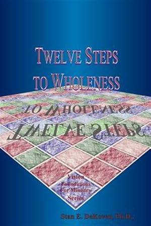 Seller image for Twelve Steps to Wholeness for sale by GreatBookPrices