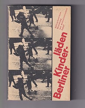 Berliner Kinderläden. Antiautoritäre Erziehung und sozialistischer Kampf. [pocket; 17].