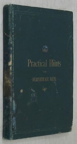 Practical Hints for Furniture Men (1880 Edition)