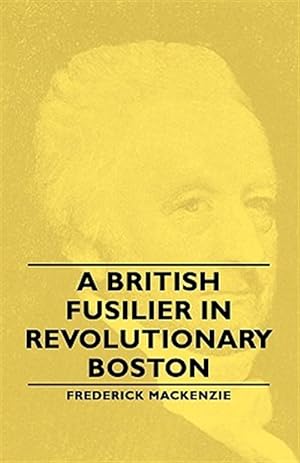 Immagine del venditore per British Fusilier in Revolutionary Boston venduto da GreatBookPrices