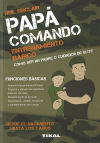 Papa comando. Papá comando. Entrenamiento básico