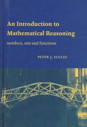 Image du vendeur pour Introduction to Mathematical Reasoning : Numbers, Sets and Functions mis en vente par GreatBookPrices