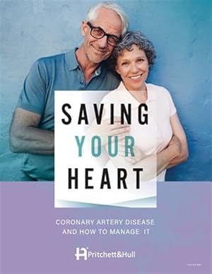 Bild des Verkufers fr Saving Your Heart: Coronary Artery Disease and How to Manage It zum Verkauf von GreatBookPrices