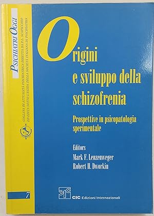 Seller image for Origini e sviluppo della schizofrenia-Prospettive in psicopatologia sperimentale for sale by Invito alla Lettura