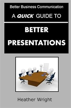 Image du vendeur pour Quick Guide to Better Presentations mis en vente par GreatBookPrices