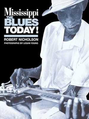 Seller image for Mississippi : The Blues Today! for sale by GreatBookPrices