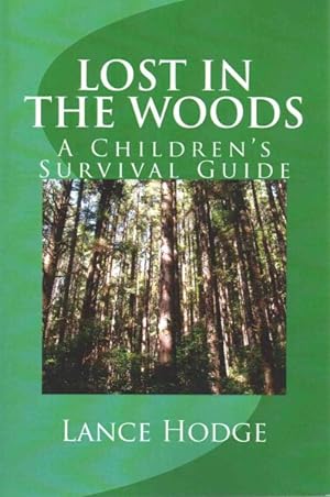 Seller image for Lost in the Woods : A Children's Survival Guide for sale by GreatBookPrices