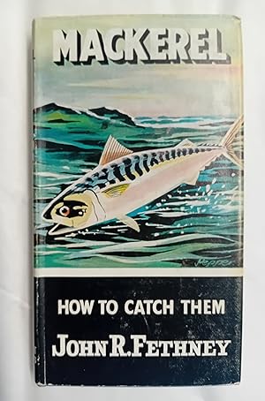 Image du vendeur pour Mackerel. How to Catch Them mis en vente par David Kenyon