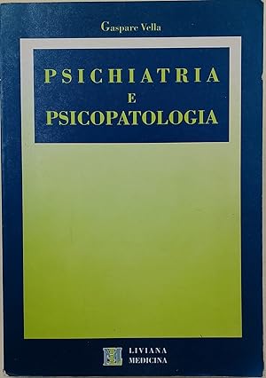 Psichiatria e Psicopatologia-Manuale per Medici e Psicologi