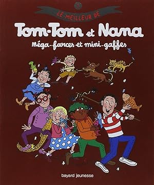 Le meilleur de Tom-Tom et Nana 1/Mega-farces et mini-gaffes