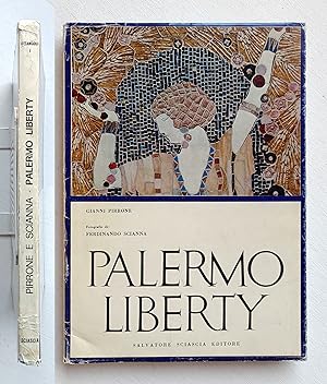 Gianni Pirrone. Palermo liberty. Fotografie di Ferdinando Scianna. Salvatore Sciascia Editore Cal...