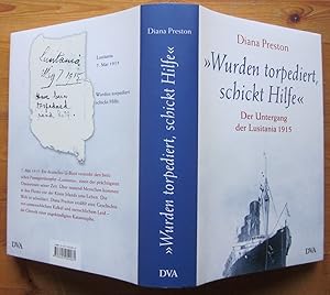 Bild des Verkufers fr Wurden torpediert, schickt Hilfe. Der Untergang der Lusitania 1915. zum Verkauf von Antiquariat Roland Ggler