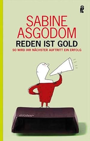 Bild des Verkufers fr Reden ist Gold: So wird Ihr nchster Auftritt ein Erfolg zum Verkauf von Versandantiquariat Felix Mcke