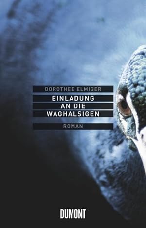 Bild des Verkäufers für Einladung an die Waghalsigen: Roman zum Verkauf von Versandantiquariat Felix Mücke