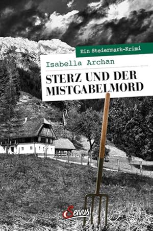 Bild des Verkufers fr Sterz und der Mistgabelmord: Ein Steiermark-Krimi (Servus Krimi) zum Verkauf von Versandantiquariat Felix Mcke