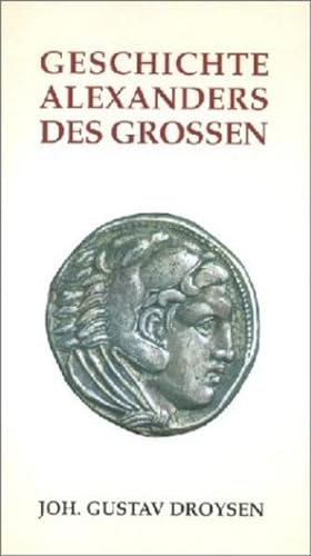 Imagen del vendedor de Geschichte Alexander des Grossen a la venta por Versandantiquariat Felix Mcke