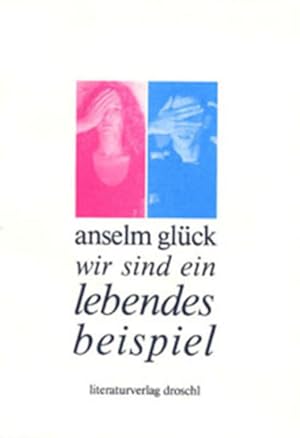 Seller image for Wir sind ein lebendes Beispiel: Theater for sale by Versandantiquariat Felix Mcke