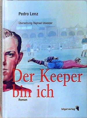 Seller image for Der Keeper bin ich Roman for sale by Berliner Bchertisch eG