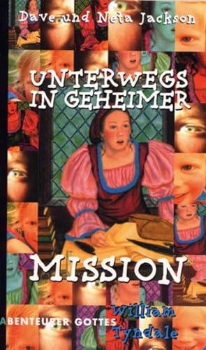 Bild des Verkufers fr Unterwegs in geheimer Mission: William Tyndale zum Verkauf von Versandantiquariat Felix Mcke