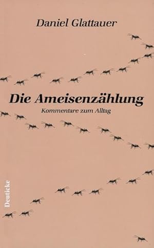 Bild des Verkufers fr Ameisenzhlung: Kommentare zum Alltag zum Verkauf von Versandantiquariat Felix Mcke