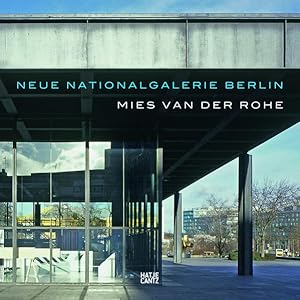 Seller image for Neue Nationalgalerie Berlin: Mies van der Rohe for sale by Versandantiquariat Felix Mcke