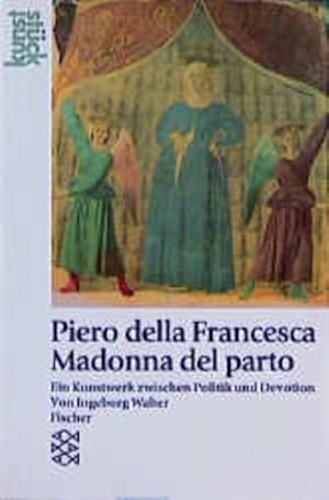 Bild des Verkufers fr Madonna del parto. Ein Kunstwerk zwischen Politik und Devotion zum Verkauf von Versandantiquariat Felix Mcke