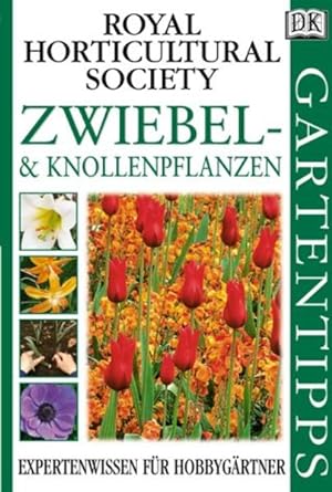 Imagen del vendedor de DK Gartentipps, Zwiebel- und Knollenpflanzen a la venta por Versandantiquariat Felix Mcke