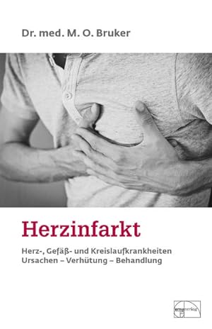 Seller image for Herzinfarkt: Herz-, Gef- und Kreislaufkrankheiten: Ursachen, Verhtung, Behandlung (Aus der Sprechstunde) for sale by Versandantiquariat Felix Mcke