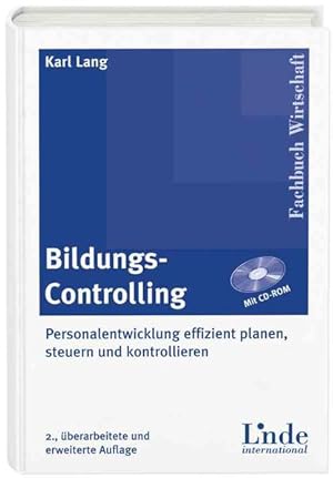 Imagen del vendedor de Bildungs-Controlling - Personalentwicklung effizient planen, steuern und kontrollieren (mit CD-ROM) a la venta por Versandantiquariat Felix Mcke