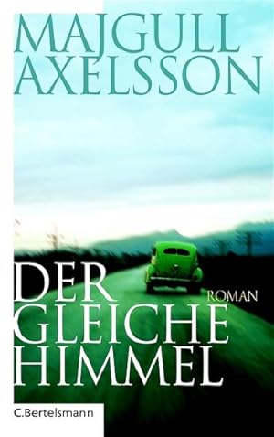 Imagen del vendedor de Der gleiche Himmel: Roman (Hardcover Fiction) a la venta por Versandantiquariat Felix Mcke