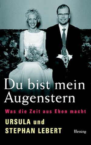 Bild des Verkufers fr Du bist mein Augenstern: Was die Zeit aus Ehen macht zum Verkauf von Versandantiquariat Felix Mcke