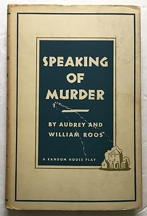 Bild des Verkufers fr Speaking of Murder. A Melodrama. zum Verkauf von Monkey House Books