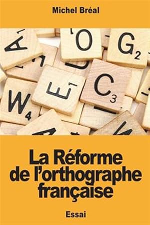 Imagen del vendedor de La Rforme de l'Orthographe Franaise -Language: french a la venta por GreatBookPrices