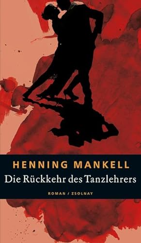 Seller image for Die Rckkehr des Tanzlehrers: Roman for sale by Versandantiquariat Felix Mcke