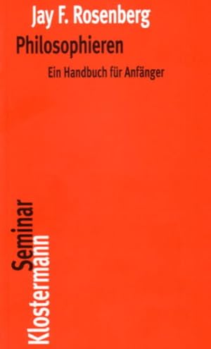 Bild des Verkufers fr Philosophieren: Ein Handbuch fr Anfnger (Klostermann RoteReihe) zum Verkauf von Versandantiquariat Felix Mcke