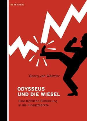 Bild des Verkufers fr Odysseus und die Wiesel - Eine frhliche Einfhrung in die Finanzmrkte zum Verkauf von Versandantiquariat Felix Mcke