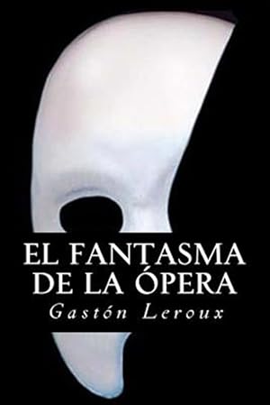 Imagen del vendedor de El fantasma de la Opera -Language: spanish a la venta por GreatBookPrices