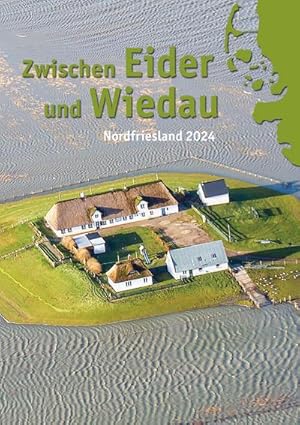 Bild des Verkufers fr Zwischen Eider und Wiedau : Heimatkalender fr Nordfriesland 2024 zum Verkauf von Smartbuy