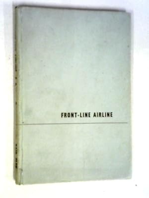 Bild des Verkufers fr Front-line Airline: Air Transport During The South-west Pacific War 1939-44. zum Verkauf von World of Rare Books
