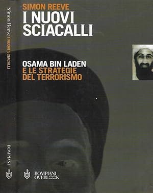 Bild des Verkufers fr I nuovi sciacalli Osama Bin Laden e le strategie del terrorismo zum Verkauf von Biblioteca di Babele