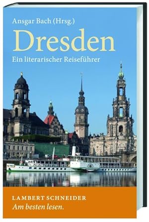 Imagen del vendedor de Dresden: Ein literarischer Reisefhrer a la venta por Versandantiquariat Felix Mcke