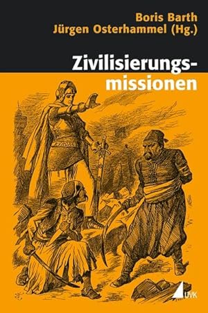 Seller image for Zivilisierungsmissionen: Imperiale Weltverbesserung seit dem 18. Jahrhundert (Historische Kulturwissenschaften) for sale by Versandantiquariat Felix Mcke