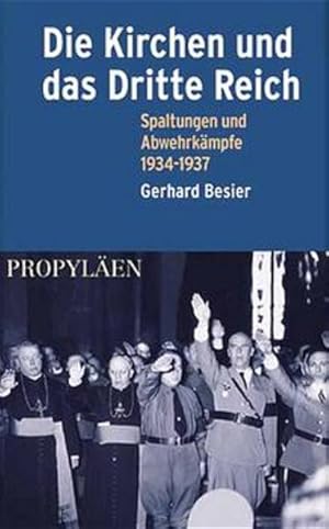 Image du vendeur pour Die Kirchen und das Dritte Reich. Spaltungen und Abwehrkmpfe 1934-1937 mis en vente par Versandantiquariat Felix Mcke