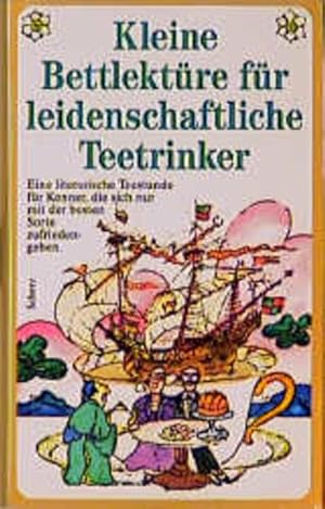 Bild des Verkufers fr Kleine Bettlektre fr leidenschaftliche Teetrinker zum Verkauf von Versandantiquariat Felix Mcke