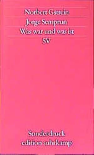 Seller image for Was war und was ist: Reden zur Verleihung des Literaturpreises der Konrad-Adenauer-Stiftung am 13. Mai 2001 in Weimar (edition suhrkamp) for sale by Versandantiquariat Felix Mcke