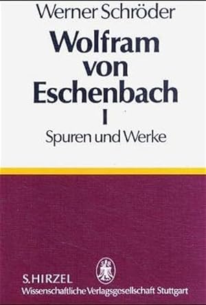 Seller image for Kleinere Schriften: Wolfram von Eschenbach I. Spuren und Werke: BD I u. II / BD I: Band 1: Spuren und Werke for sale by Versandantiquariat Felix Mcke