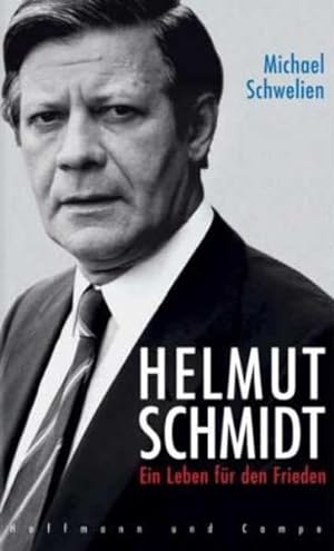 Bild des Verkufers fr Helmut Schmidt: Ein Leben fr den Frieden zum Verkauf von Versandantiquariat Felix Mcke