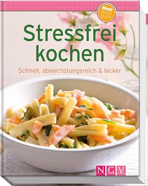 Bild des Verkufers fr Stressfrei kochen (Minikochbuch): Schnell. abwechslungsreich & lecker zum Verkauf von Versandantiquariat Felix Mcke