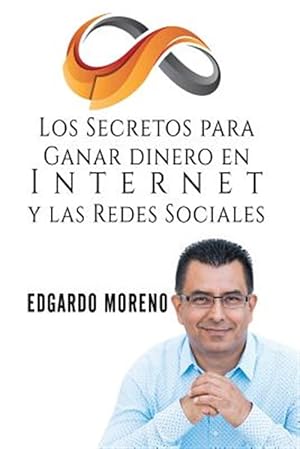 Seller image for Los Secretos Para Ganar Dinero En Internet y Las Redes Sociales -Language: spanish for sale by GreatBookPrices
